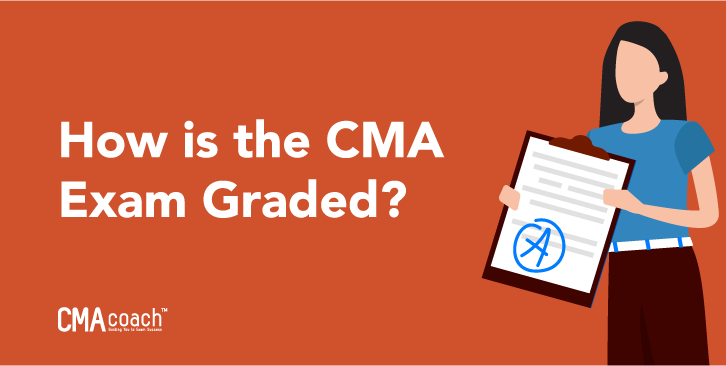 How Is the CMA Exam Graded