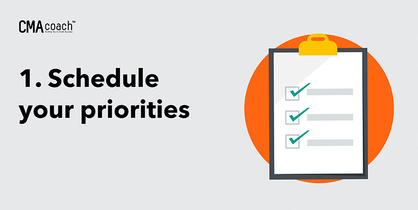 1. Schedule your priorities