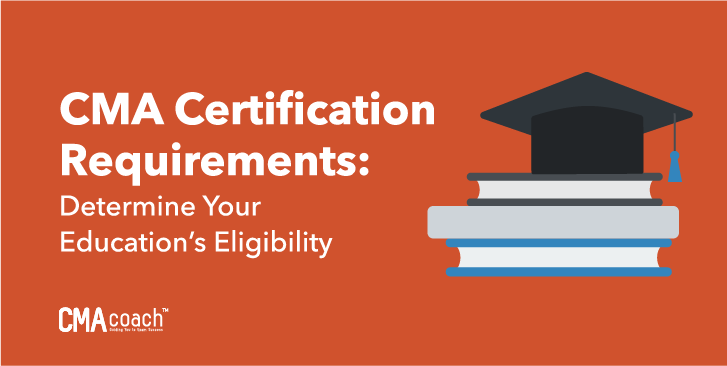 CMA Certification Requirements