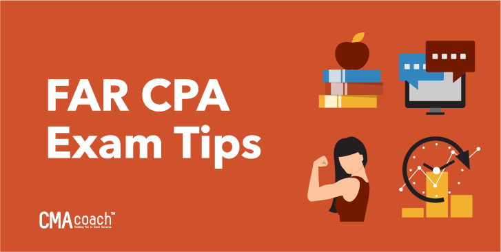 8 Smart Study Tips For The FAR CPA Exam - CMA Coach