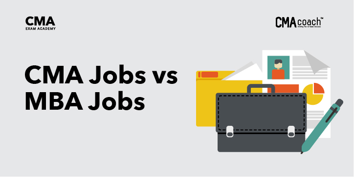 CMA Jobs vs MBA Jobs