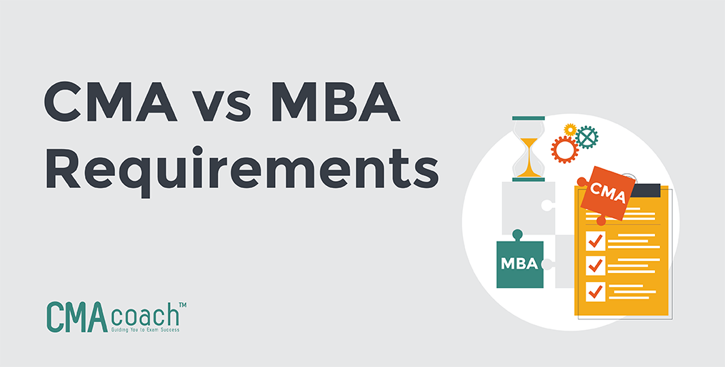 CMA vs MBA - Requirements