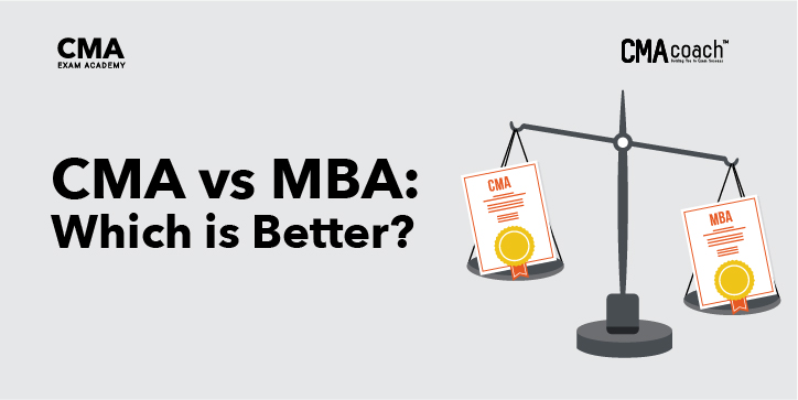 CMA vs MBA: Which one is Better?