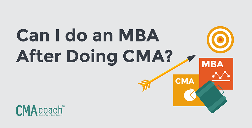 Can I do an MBA after doing CMA?
