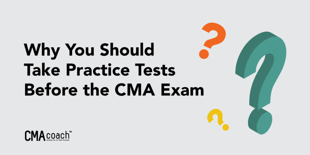 why you should take cma practice tests
