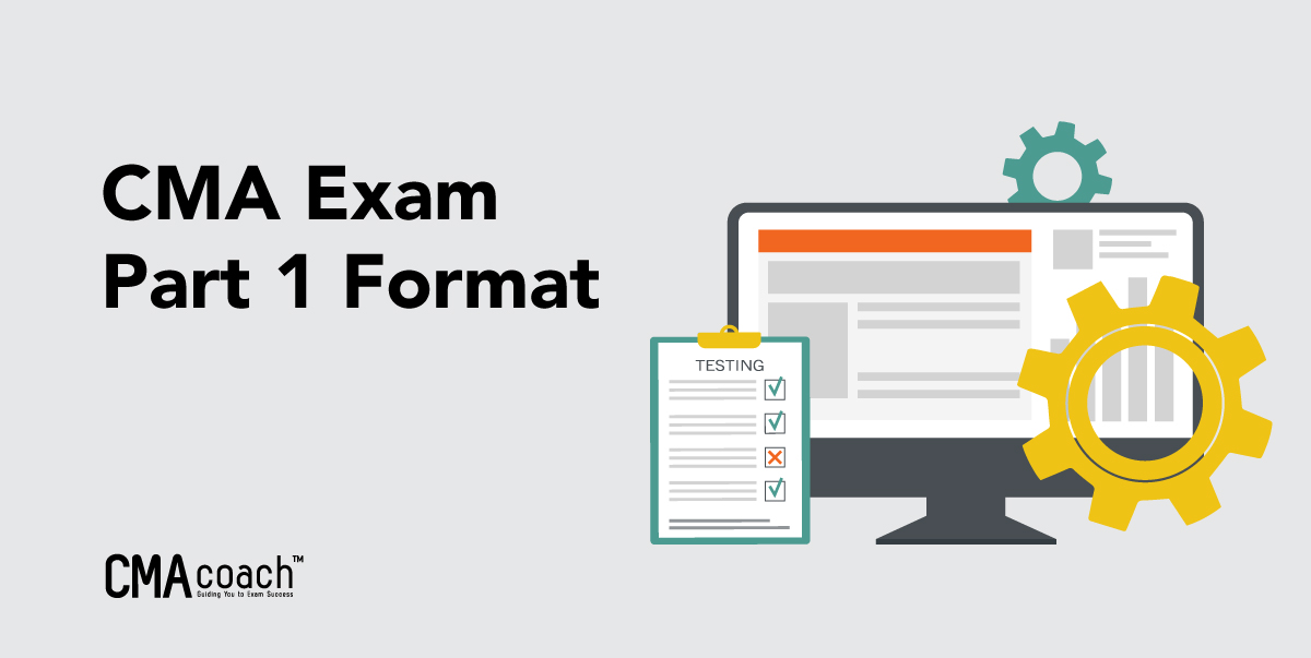 CMA Exam Part 1 Format