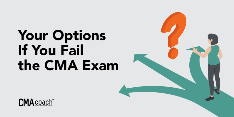 What to Do If You Fail the CMA Exam – CMA Coach – Certified Management ...